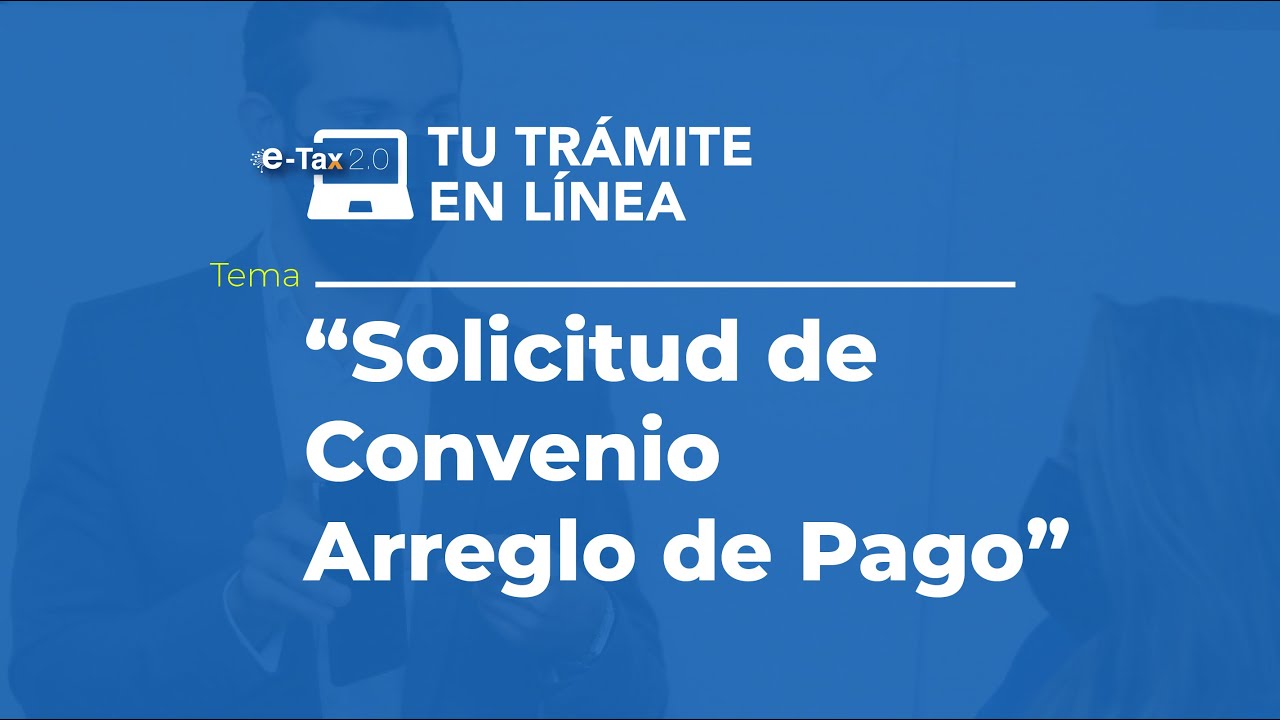 Tu Trámite en Línea: Solicitud de Convenio Arreglo de Pago