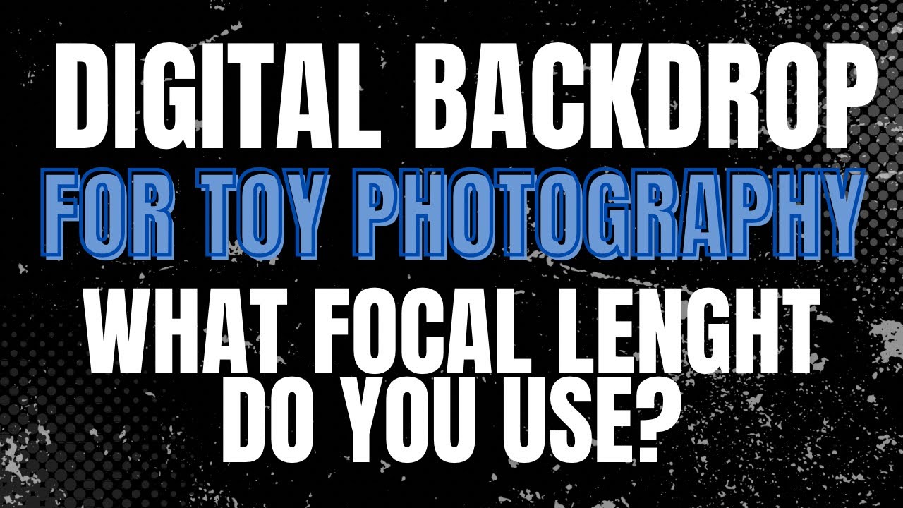 What Focal Length To Use For Toy Photography