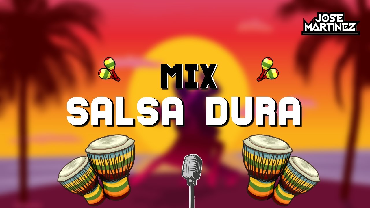 MIX SALSA DURA & BRAVA - DJ JOSE MARTINEZ ( JOE ARROYO, GRAN COMBO & MÁS)