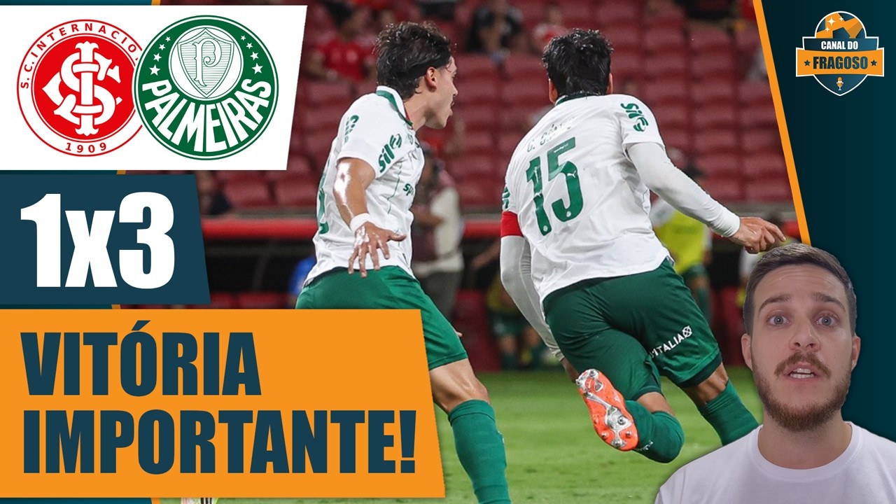 RESULTADO E PERFORMANCE? INTERNACIONAL 1 X 3 PALMEIRAS NO BRASILEIRÃO 2026