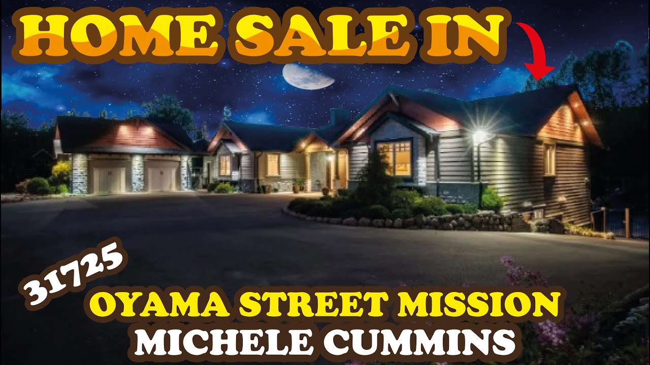 31725 Oyama Street Mission - Michele Cummins