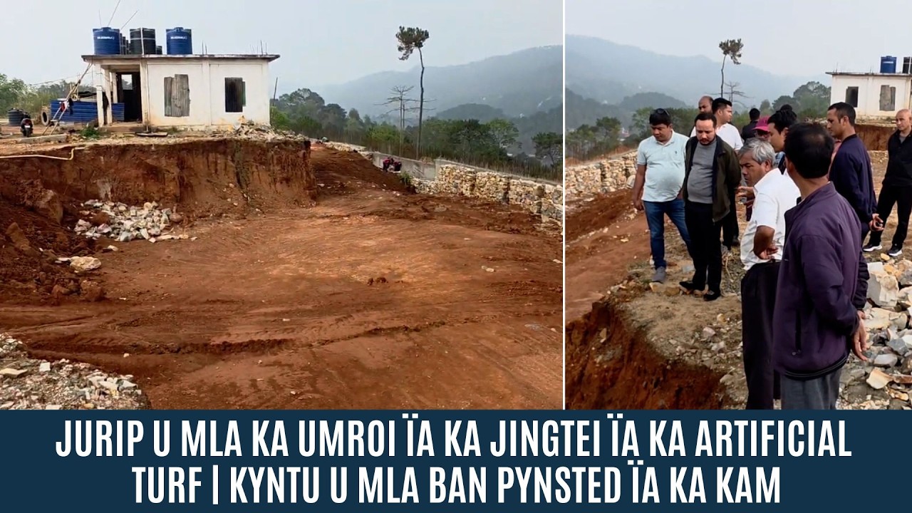 JURIP U MLA KA UMROI ÏA KA JINGTEI ÏA KA ARTIFICIAL TURF | KYNTU U MLA BAN PYNSTED ÏA KA KAM