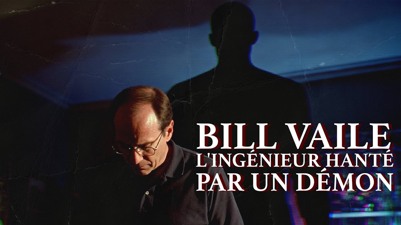 L'ingénieur hanté par un démon - L'histoire vraie de Bill Vaile