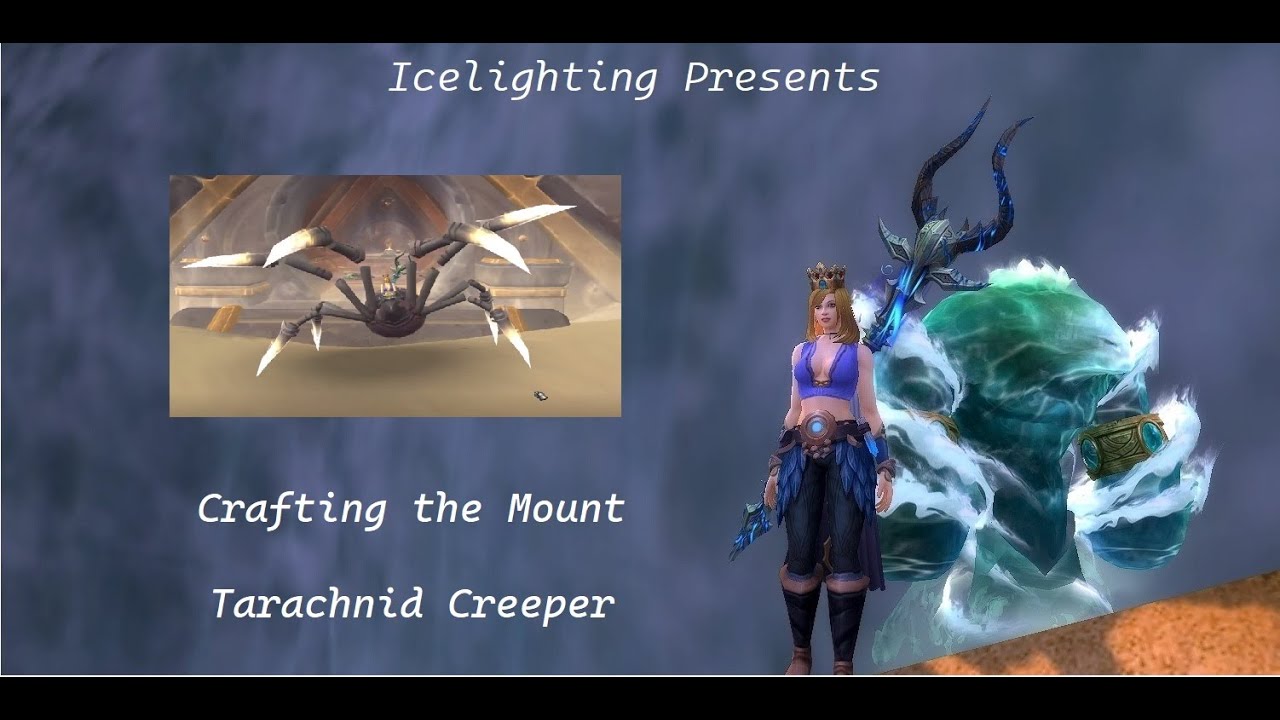 Tarachnid Creeper - Craftable Mount - Tarachnid Lattice - Revelation Key - Genesis Motes - Zereth