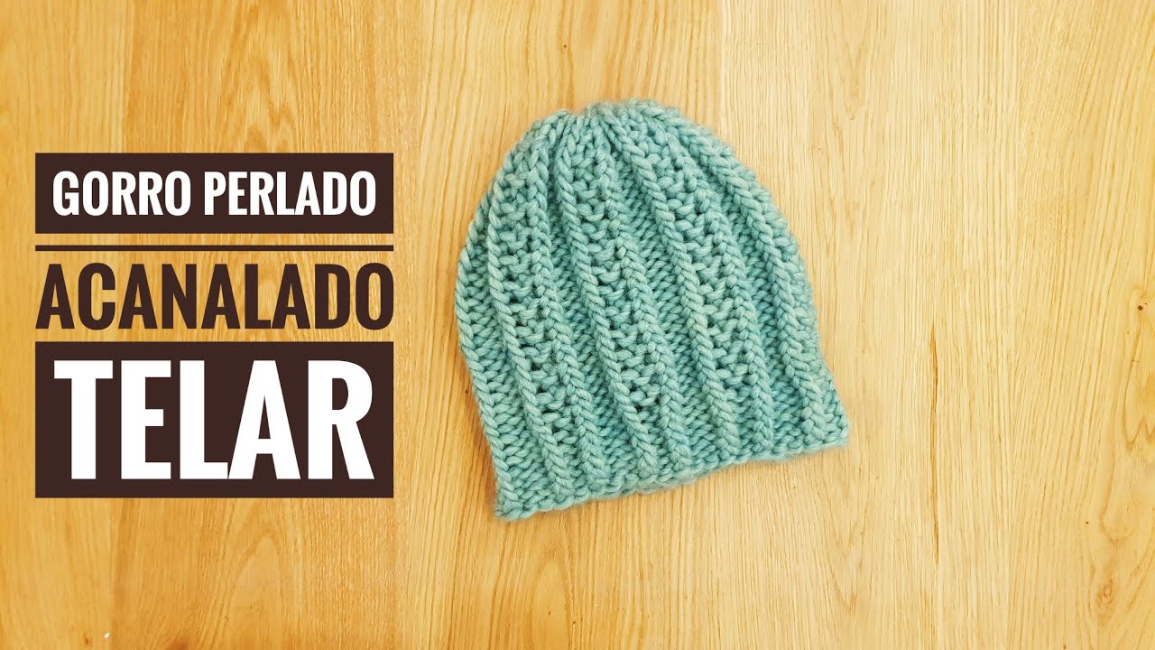 Cómo tejer con telar un gorro en punto perlado acanalado (Tutorial DIY)