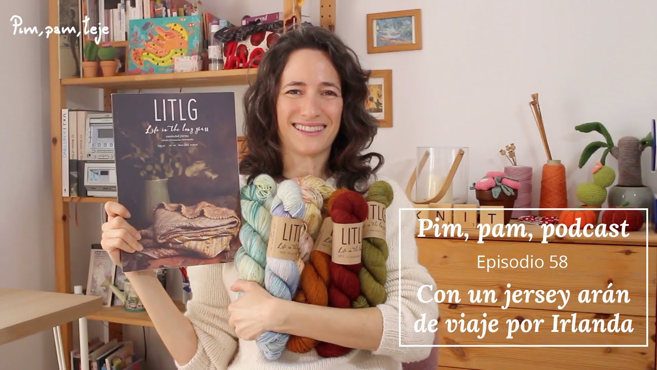 Pim, pam, podcast 58: Con un jersey arán de viaje por Irlanda.