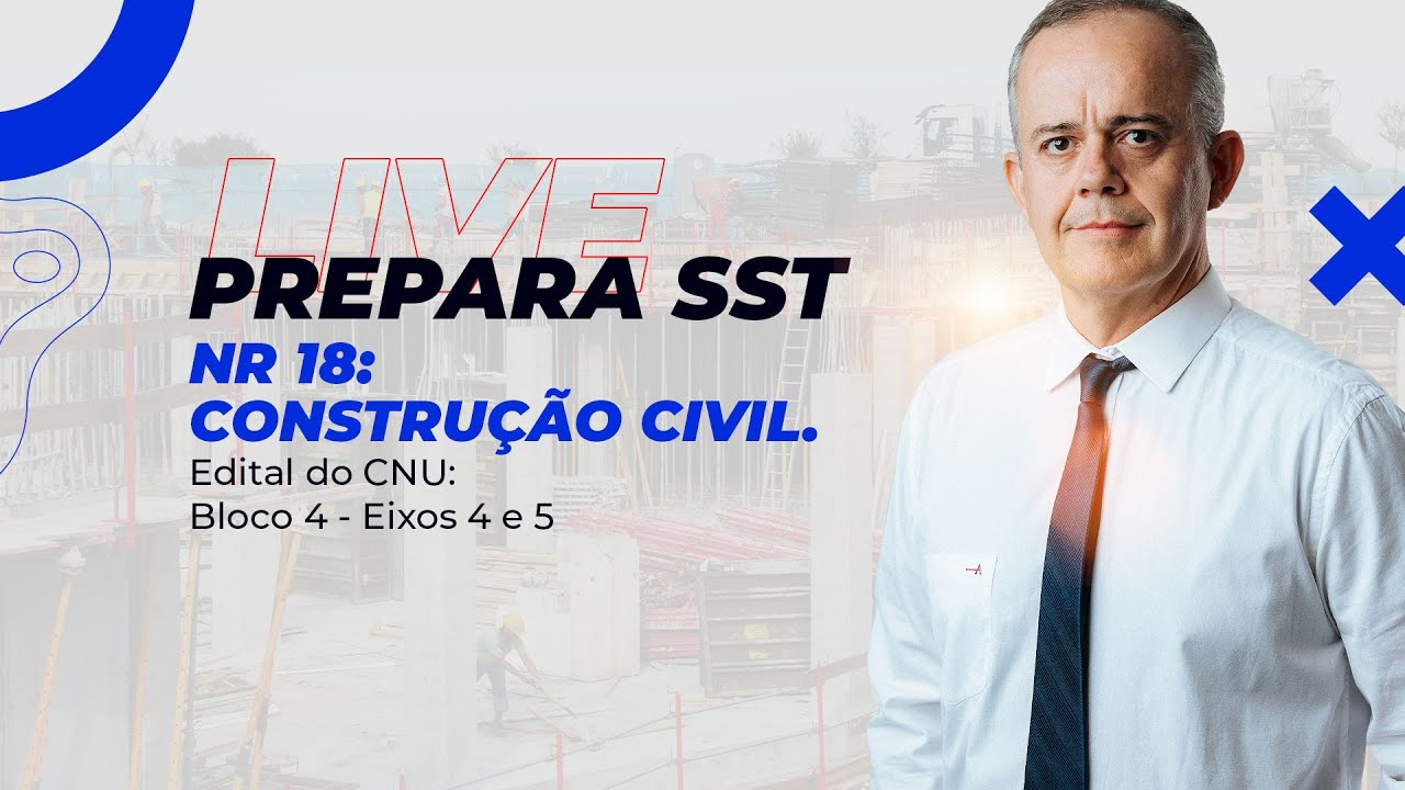 Edital do CNU: Bloco 4 - Eixos 4 e 5 | NR 18:Construção Civil. 003