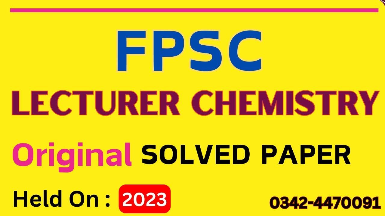 FPSC Lecturer Chemistry Solved Past Paper 2023 | FPSC Lecturer Chemistry Solved Past Papers | FPSC