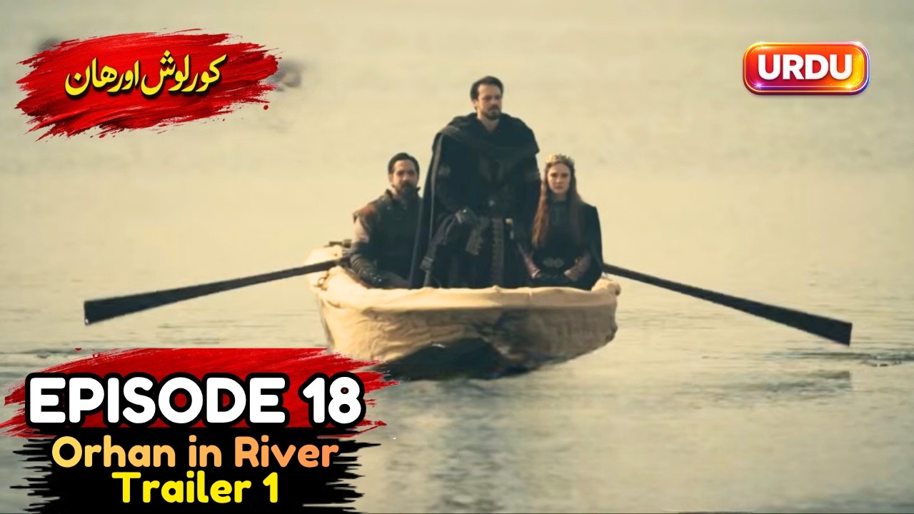 Kurulus Orhan Episode 18 trailer in urdu Review🔥-Kurulus orhan season 1 episode 18 trailer in urdu