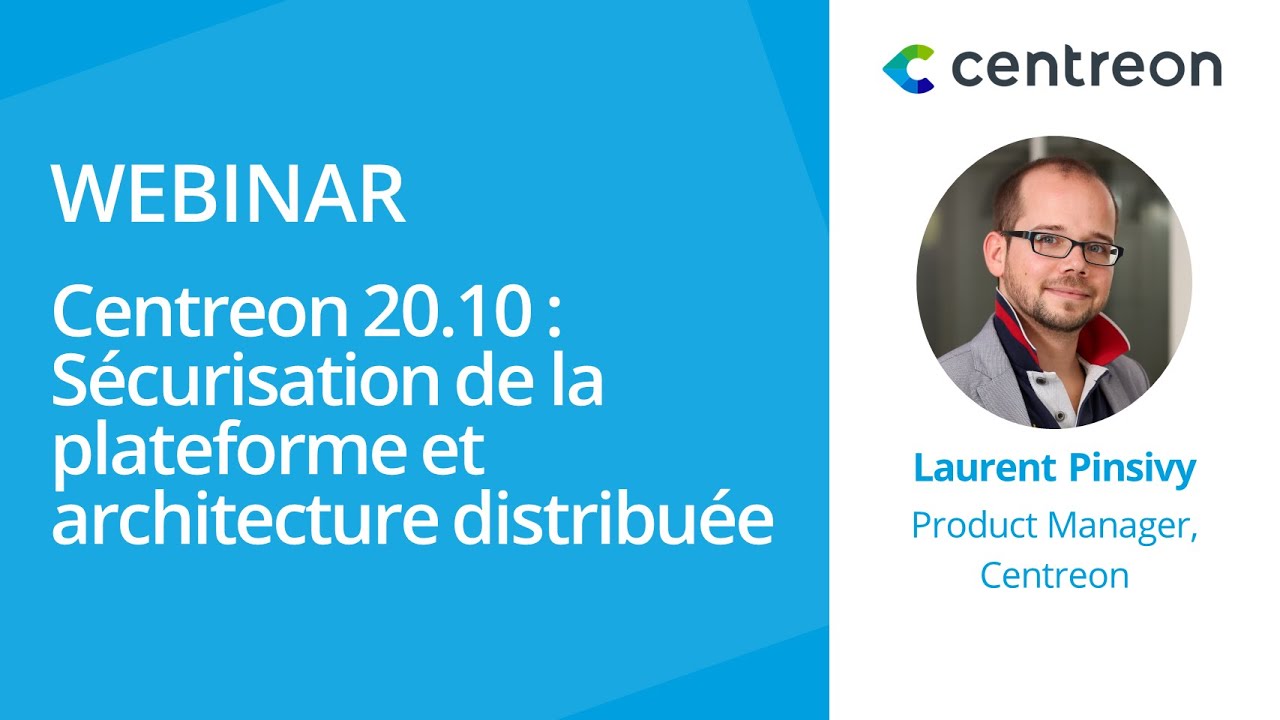 Centreon 20.10 : Sécurisation de la plateforme Centreon et architecture distribuée