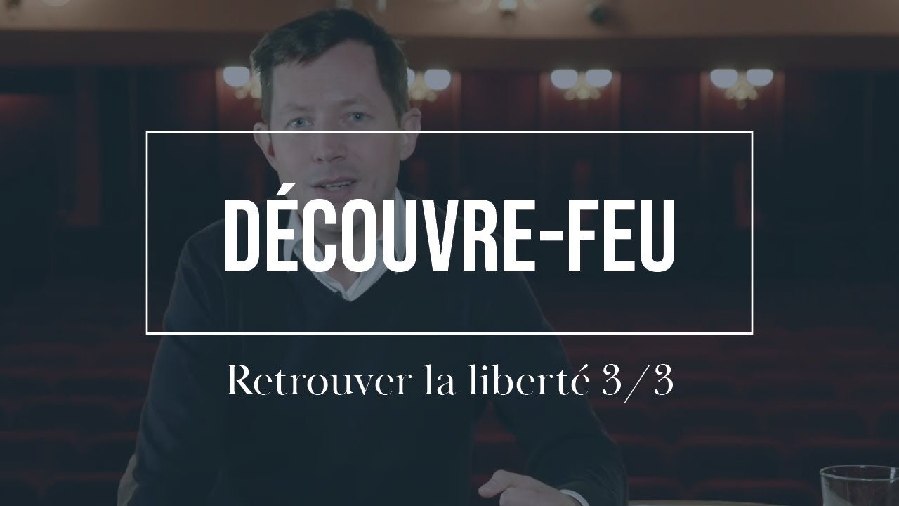 #Découvrefeu | Retrouver la liberté 3/3 | François-Xavier Bellamy