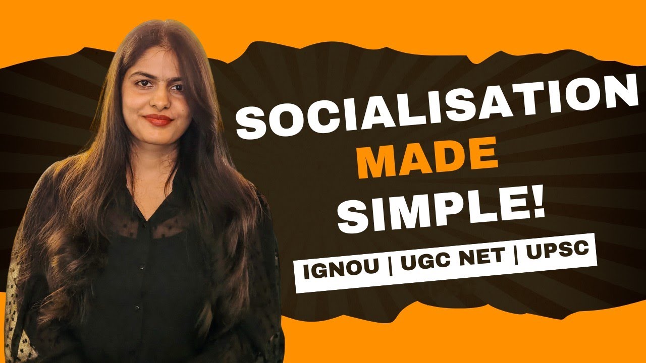 Socialisation in Sociology | Types of Socialisation | UGC NET & UPSC Sociology