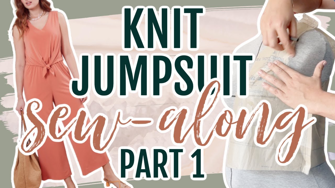 Knit Jumpsuit Sew Along   |  Episode 1/5  |  McCalls 8218