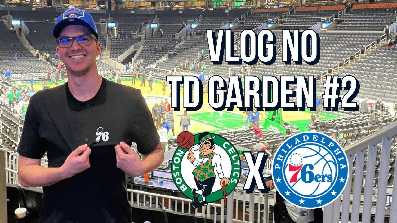 BOSTON CELTICS VENCE O PHILADELPHIA 76ERS NO TD GARDEN - VLOG COMPLETO