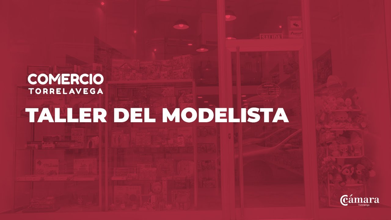 El Taller del Modelista / Qu&eacute; De Juguetes - Comercio Torrelavega