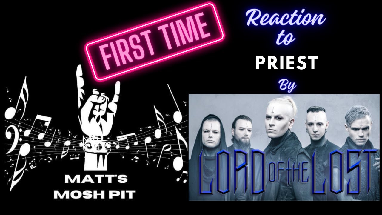 Matt watches Priest by LORD OF THE LOST for the FIRST TIME!!!