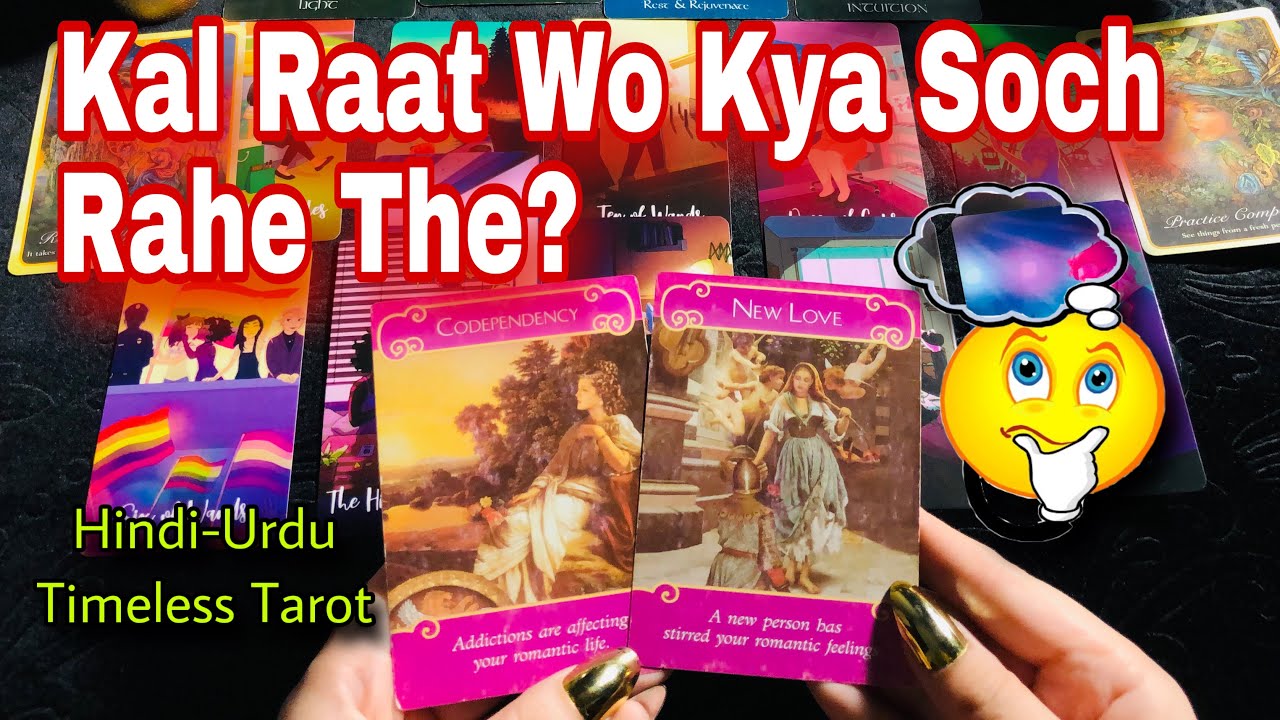 Hindi-Urdu 🌹🌹 Kal Raat Wo Kya Soch Rahe The? 🌹🌹 Timeless Tarot ✨