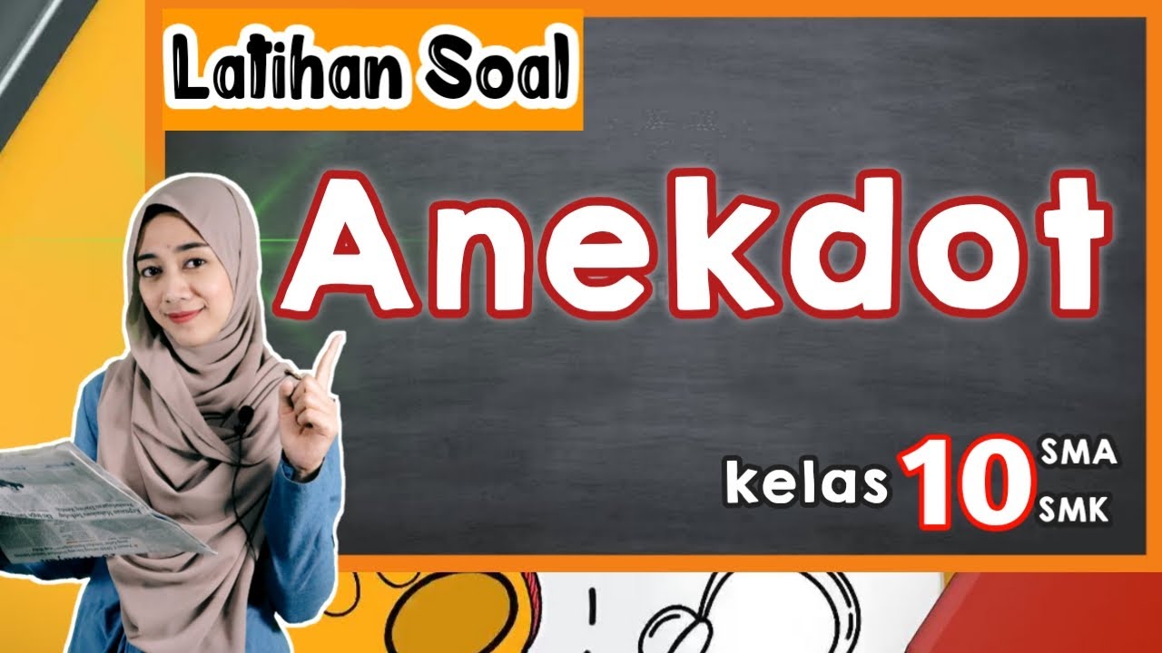 Anekdot || Latihan Soal Anekdot kelas 10 SMA/SMK