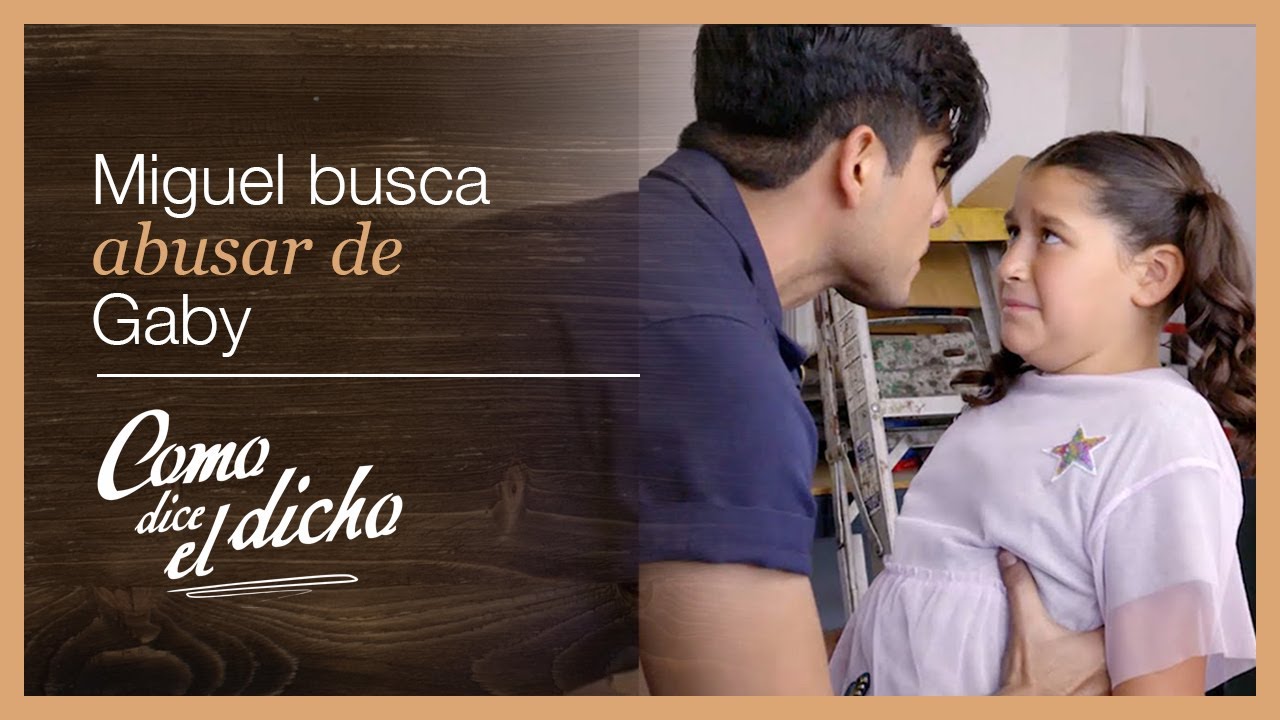 Gaby es víctima de Miguel | Lo que en tu vida no hicieres... | Como dice el dicho