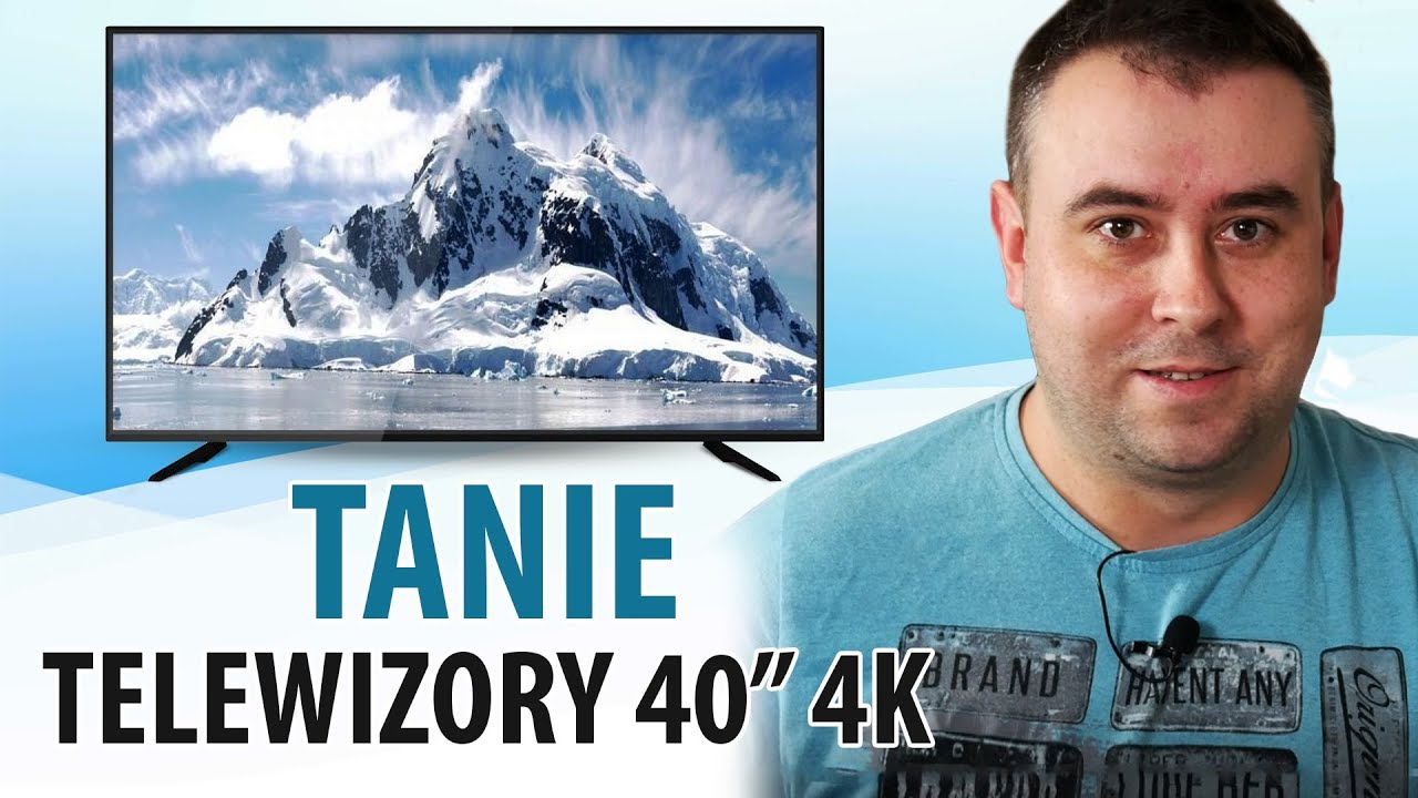 Tanie Telewizory 40" z 4K 📺 Ceny od 1100 zł do 1799 zł 💰