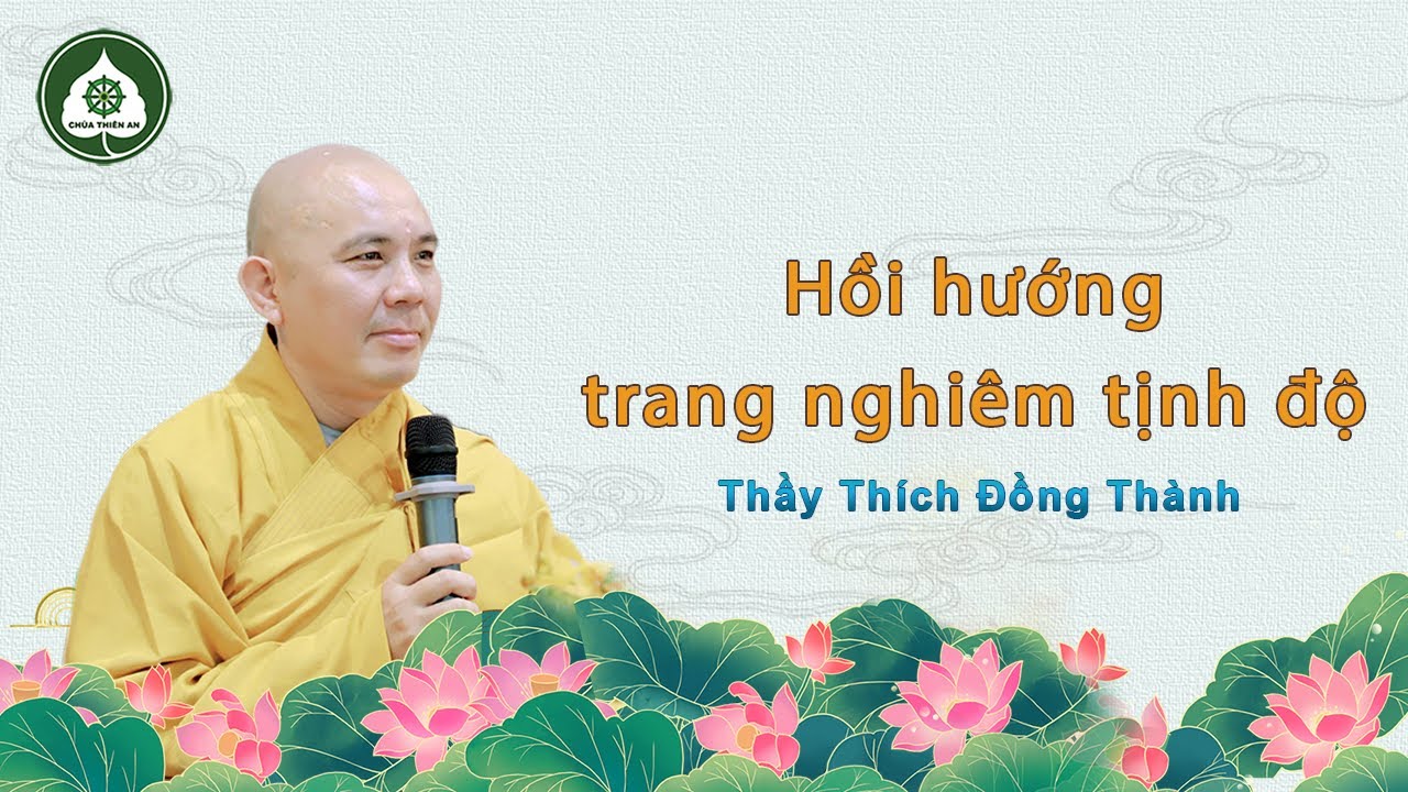 Hồi hướng trang nghiêm tịnh độ - Thầy Thích Đồng Thành