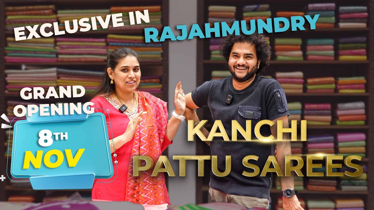 Exclusive Kanchi Pattu Sarees |  Rajahmundry   |   Grand Opening