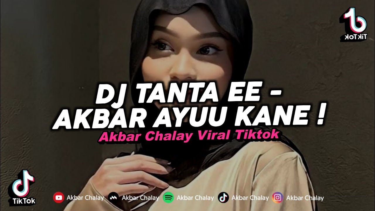 DJ TANTA EE - AKBAR AYUU KANE! VIRAL TIKTOK TERBARU 2024