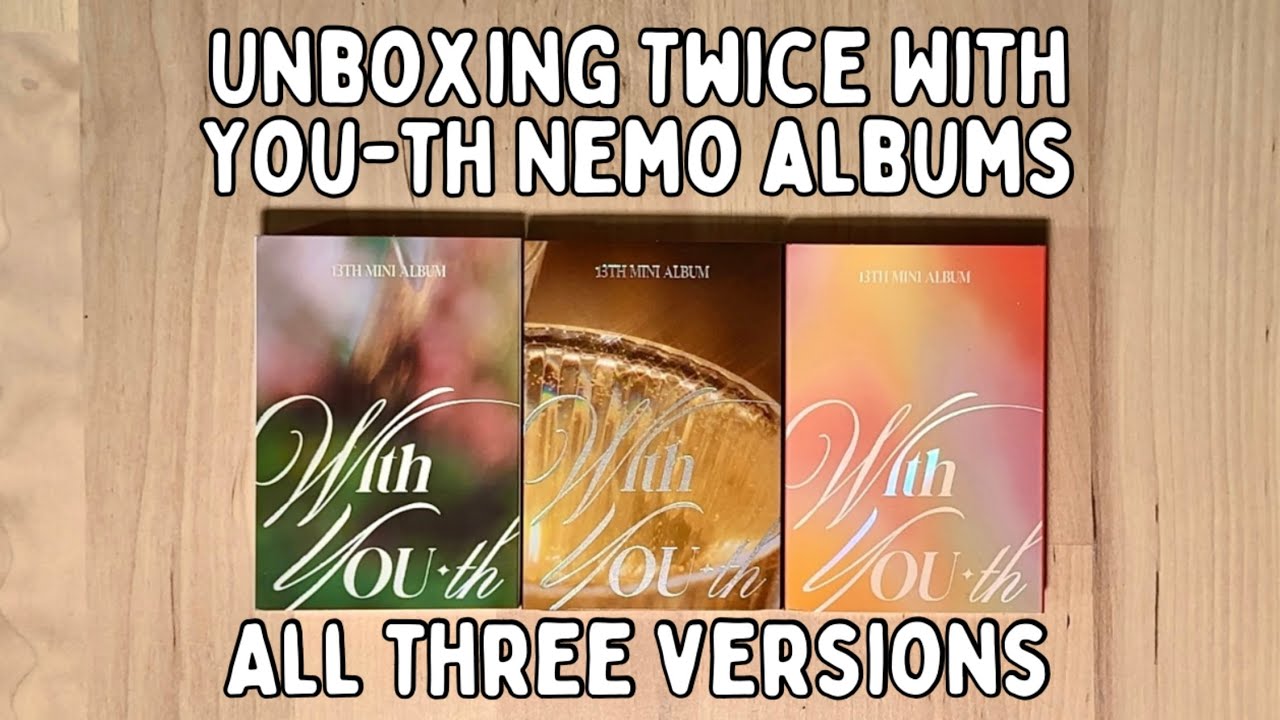 UNBOXING TWICE With You-th Nemo Version Albums [All Three Versions]