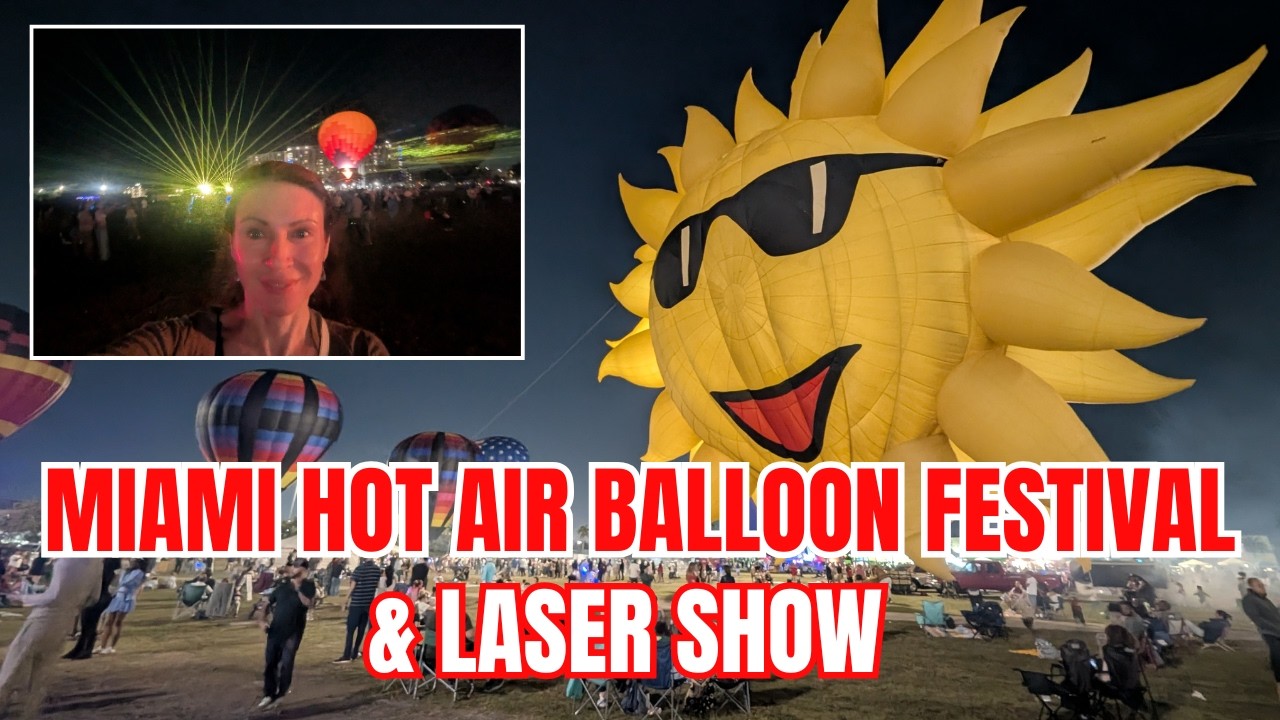 The Most Magical Night in Miami! 🎈✨ Hot Air Balloon Festival & Laser Show 2026!