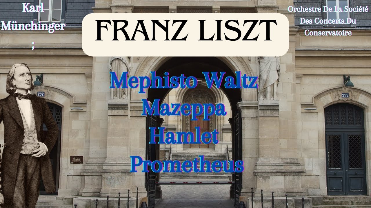 Franz Liszt-Mephisto Waltz, Mazeppa, Hamlet, Prometheus - Karl M&uuml;nchinger (1956)-HD Digital Remaster
