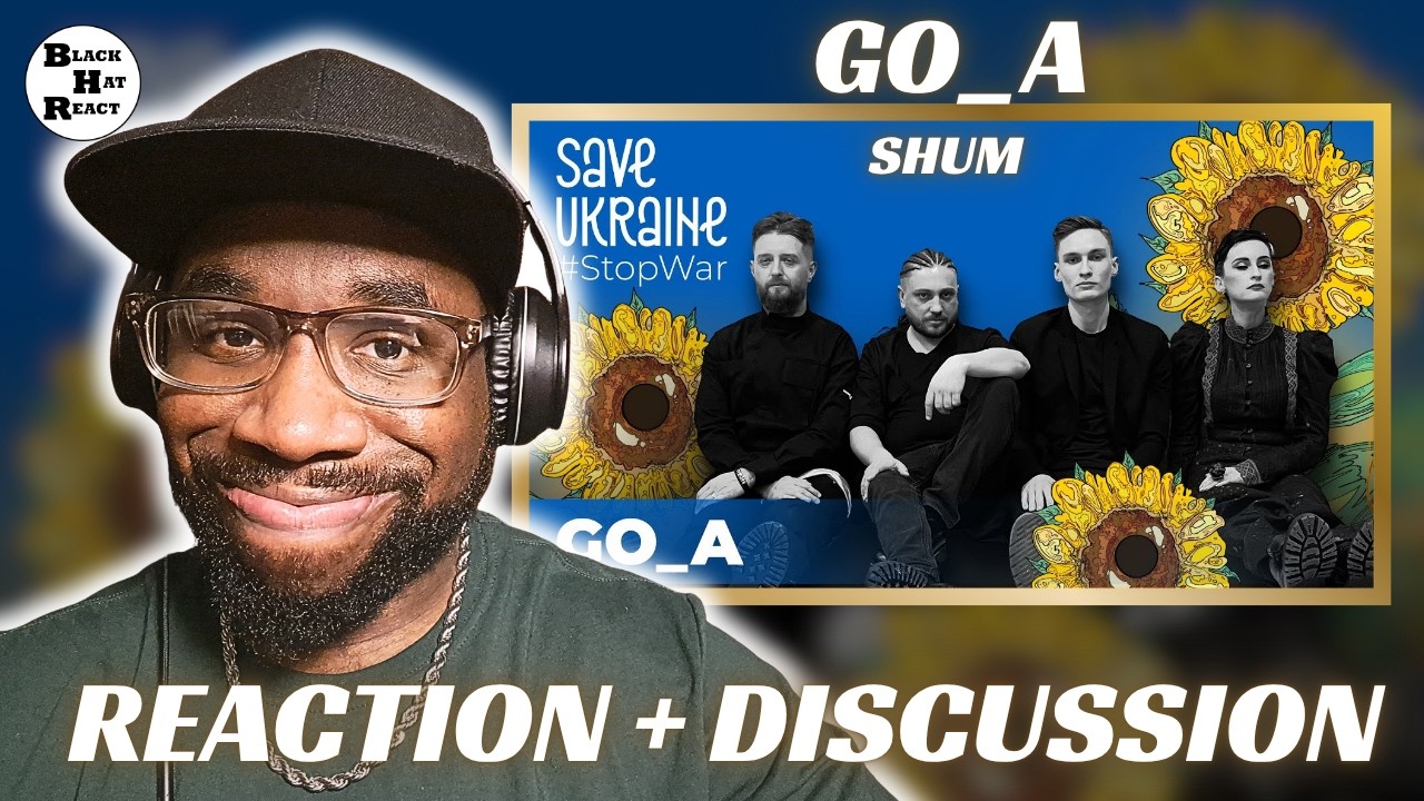 Go_A - SHUM [Save Ukraine - #StopWar] | AMERICAN'S FIRST TIME REACTION & DISCUSSION