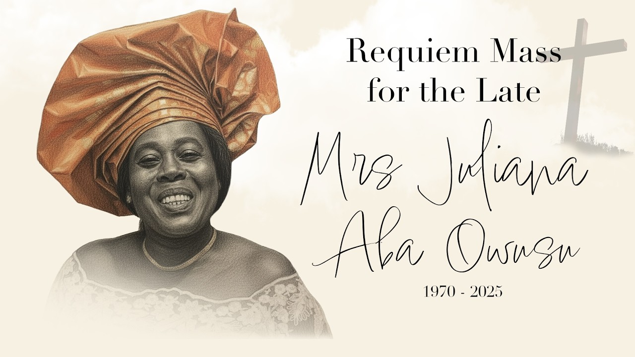 REQUIEM MASS FOR THE LATE MRS JULIANA ABA OWUSU