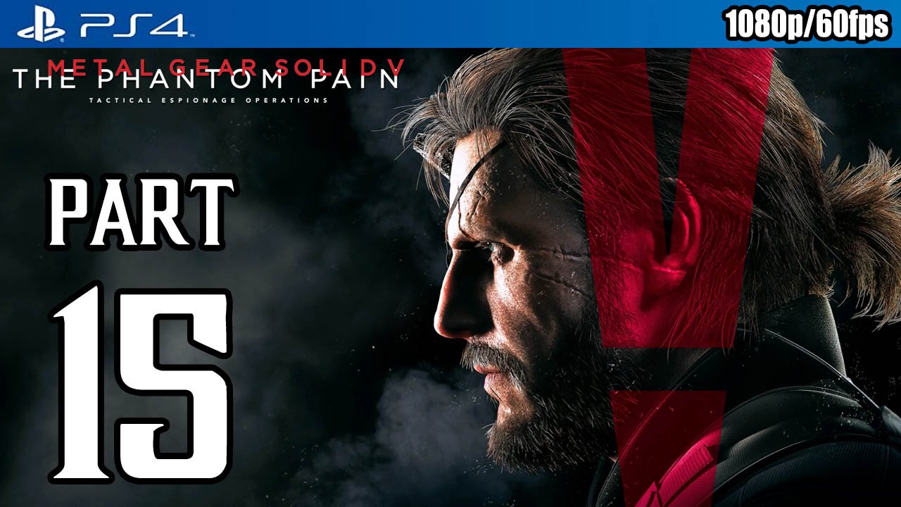 Metal Gear Solid 5: The Phantom Pain Walkthrough PART 15 (PS4) Gameplay @ 1080p (60fps) HD ✔