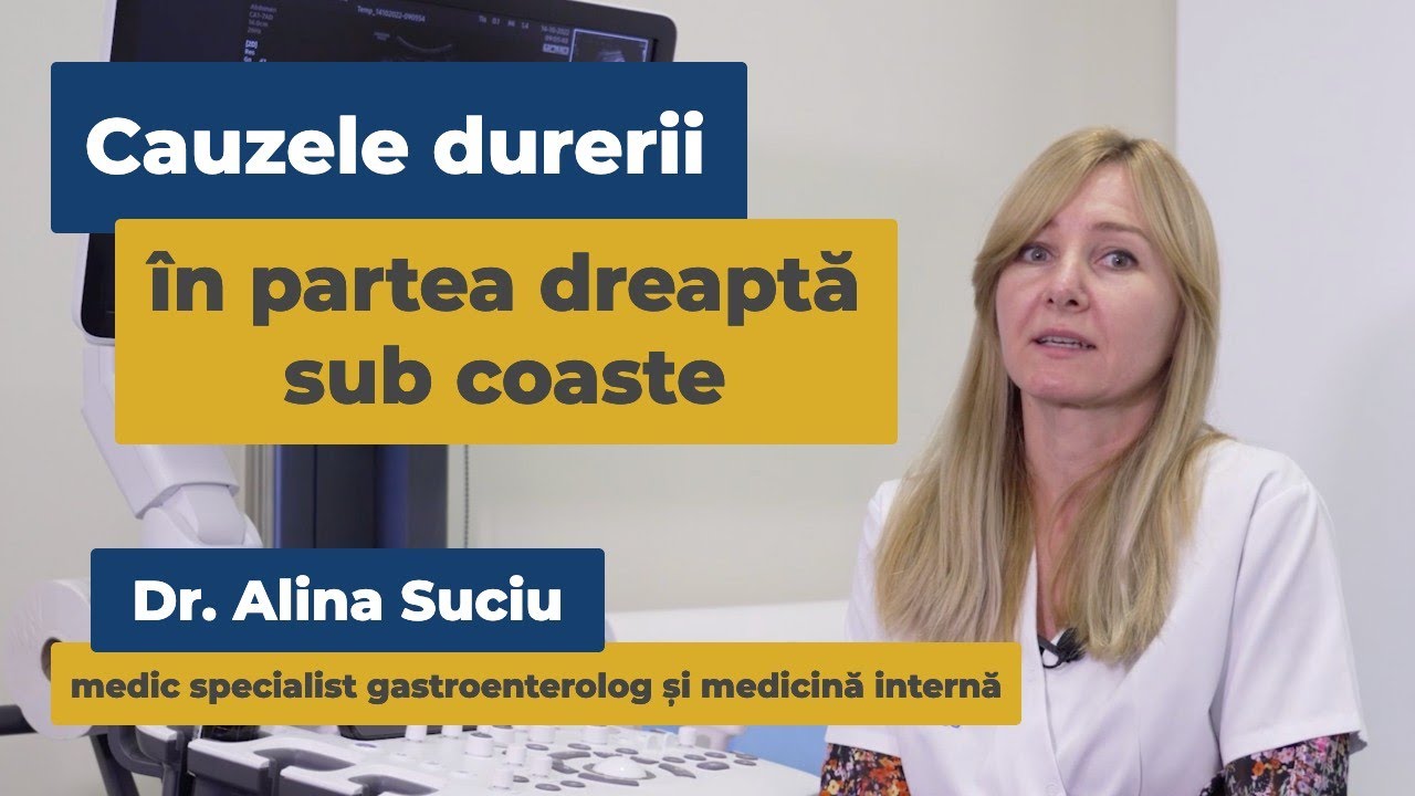 Cauzele durerii în partea dreaptă sub coaste | Dr. Alina Suciu