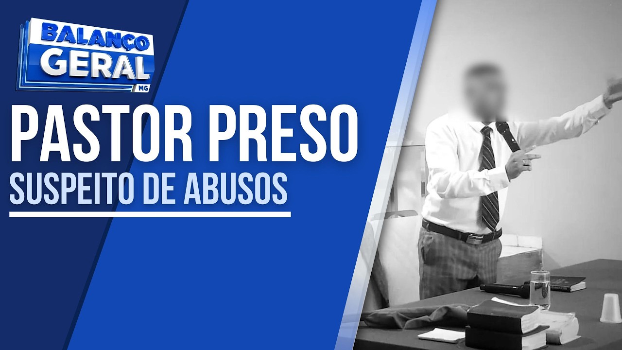 PRESO EM SP: POLÍCIA DESCOBRIU QUE PASTOR ABUSAVA DE MENORES APÓS APREENDER CELULAR DE VÍTIMA EM UBÁ