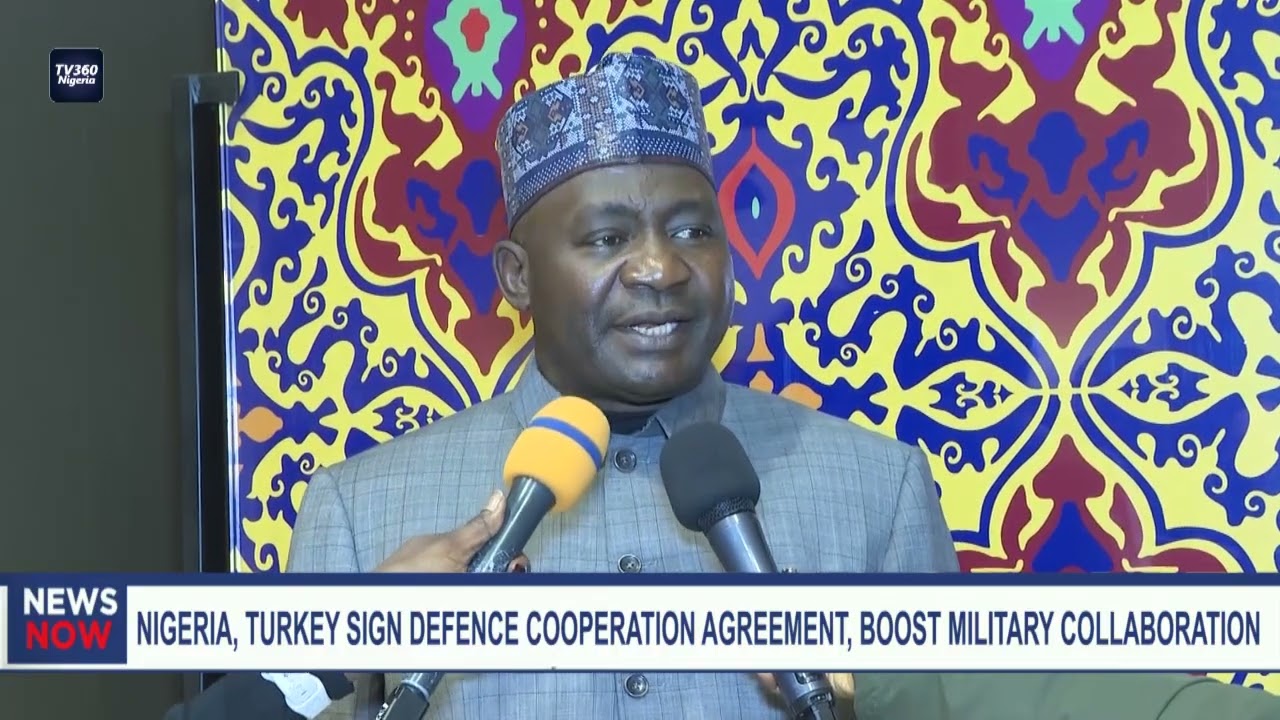 Nigeria, Turkey Sign Defence Cooperation Agreement, Boost Military Collaboration - CDS