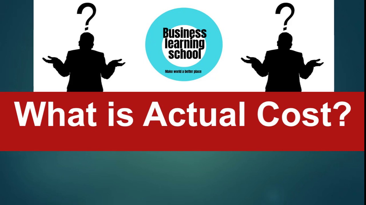 What is Actual Cost