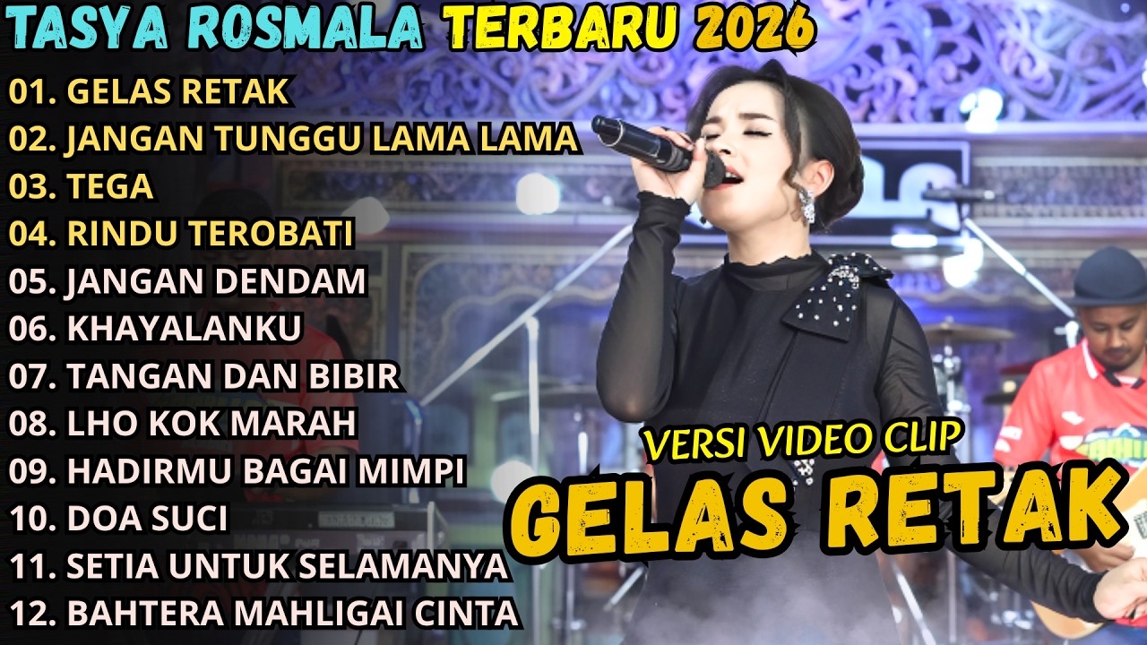 TASYA ROSMALA FULL ALBUM TERBARU 2026 || GELAS RETAK - JANGAN TUNGGU LAMA LAMA - ||OM ADELLA TERBARU