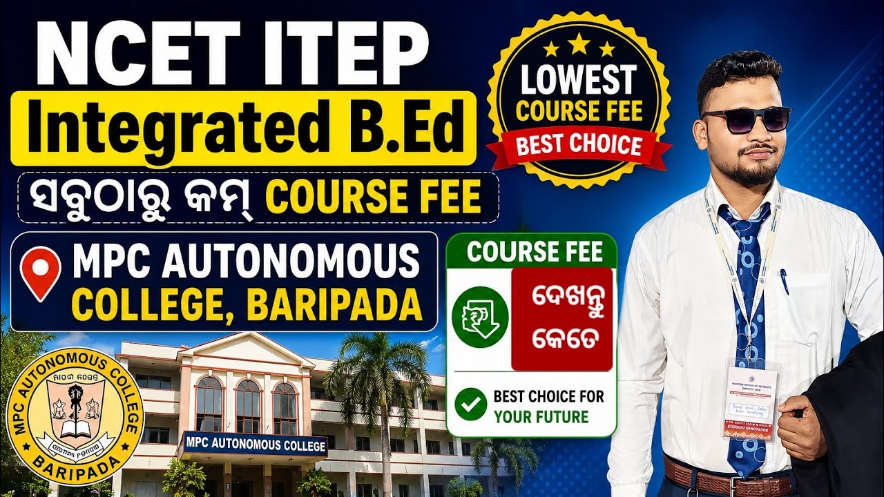 NCET ITEP INTEGRATED BED, Lowest Course Fee Clg In Odisha, MPC Autonomous college Baripada
