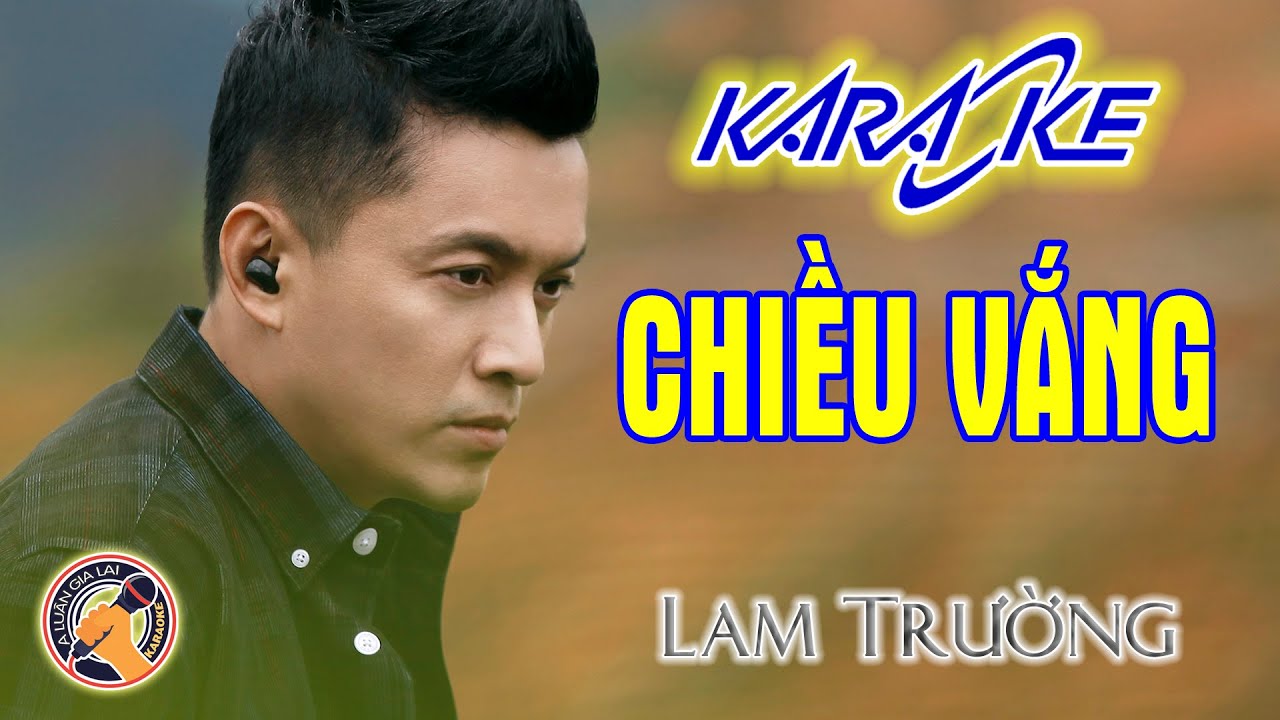CHIỀU VẮNG LAM TRƯỜNG KARAOKE
