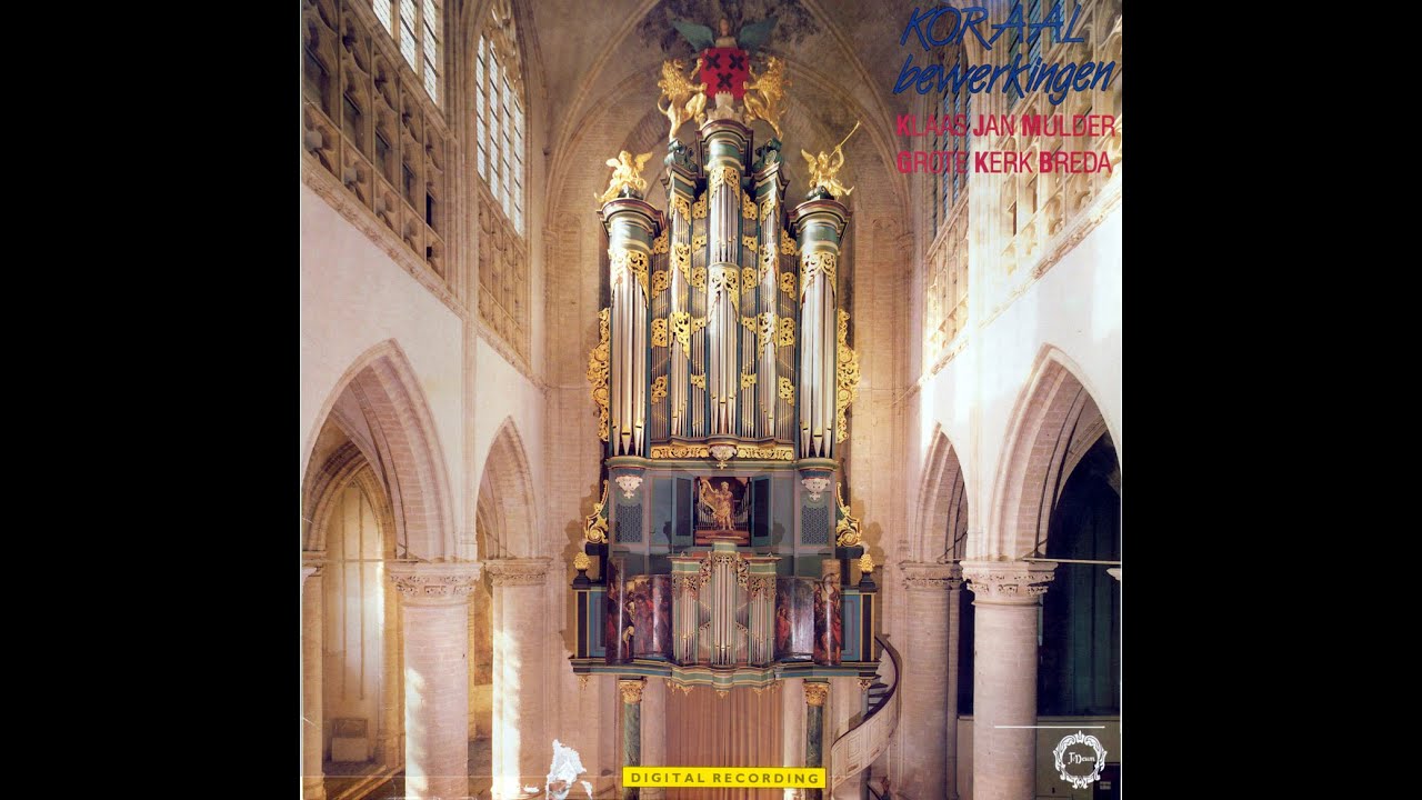 Klaas Jan Mulder &ndash; koraalbewerkingen Grote Kerk Breda (LP 1986)