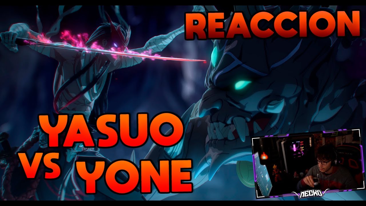ESTA CINEMÁTICA ME HIZO LLORAR - YONE VS YASUO - REACCIÓN