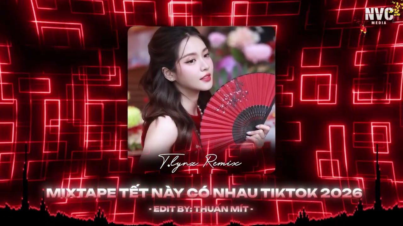 🧧 Mixtape Nhạc Tết 2026 (NVC OFFICIAL) | 🌸 Nhạc Xuân Liên Khúc Remix Hay Nhất 🎶 Mở Là Có Tết