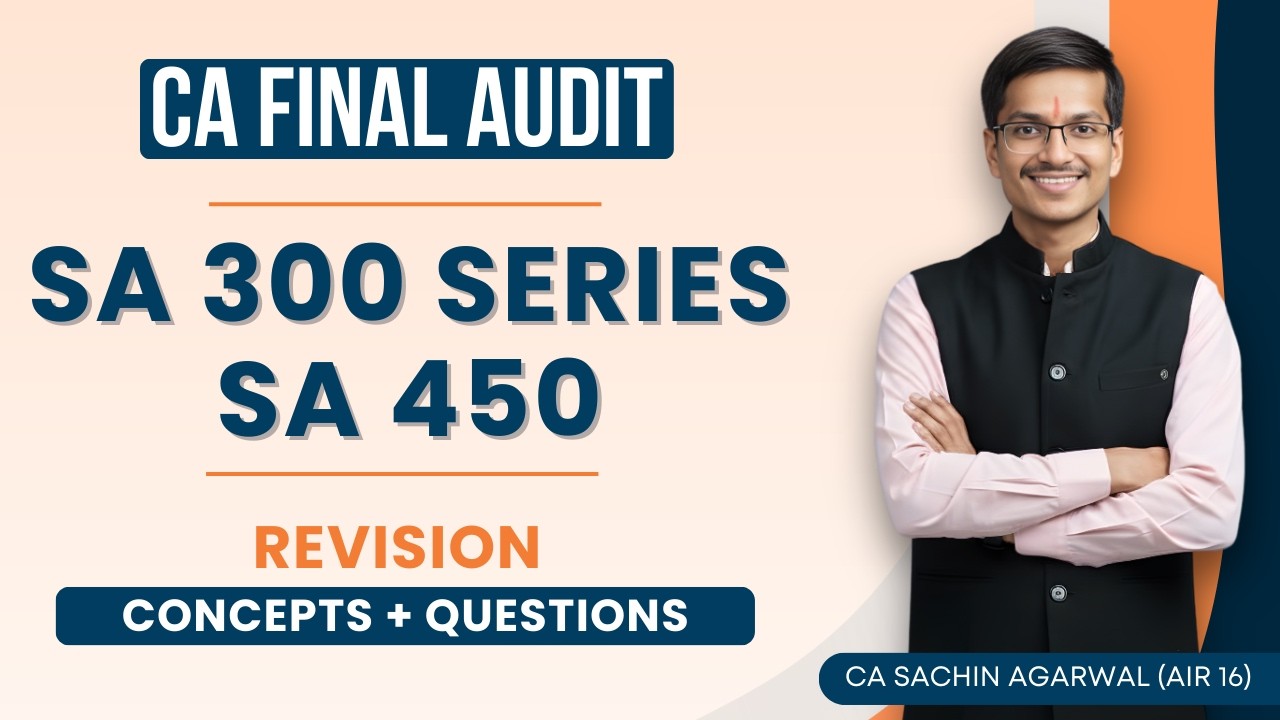 SA 315, 320, 330, 450 Revision | CA Final AUDIT | Complete ICAI Coverage | CA Sachin Agarwal AIR 16