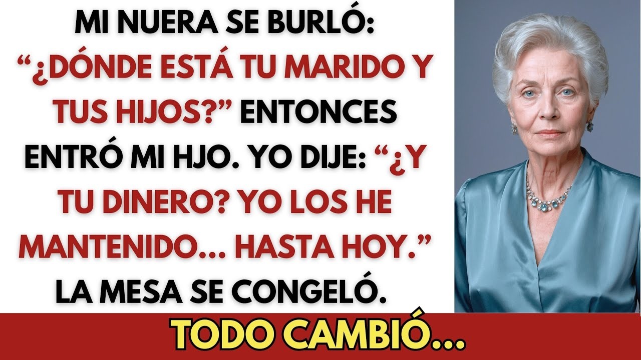 Mi Nuera Se Burló： “¿Dónde Está Tu Marido Y Tus Hijos？” Entonces Entró Mi Hijo Y Todo Cam