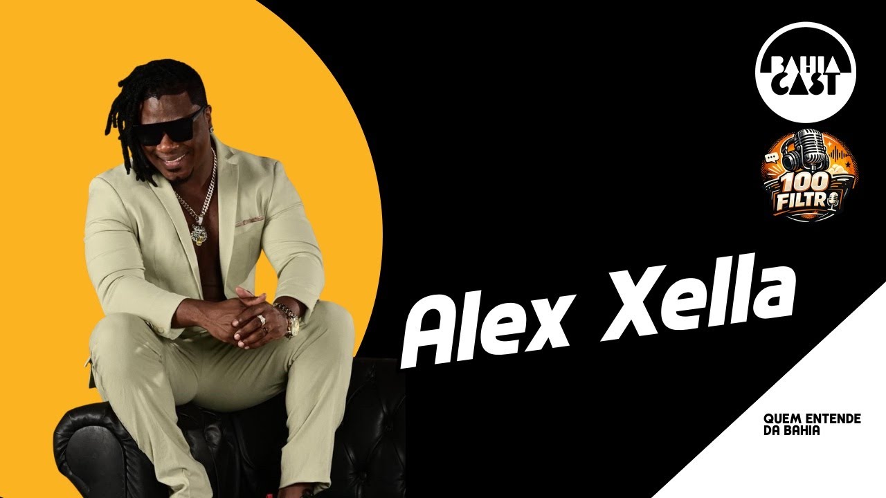 Alex Xella no 100 Filtro