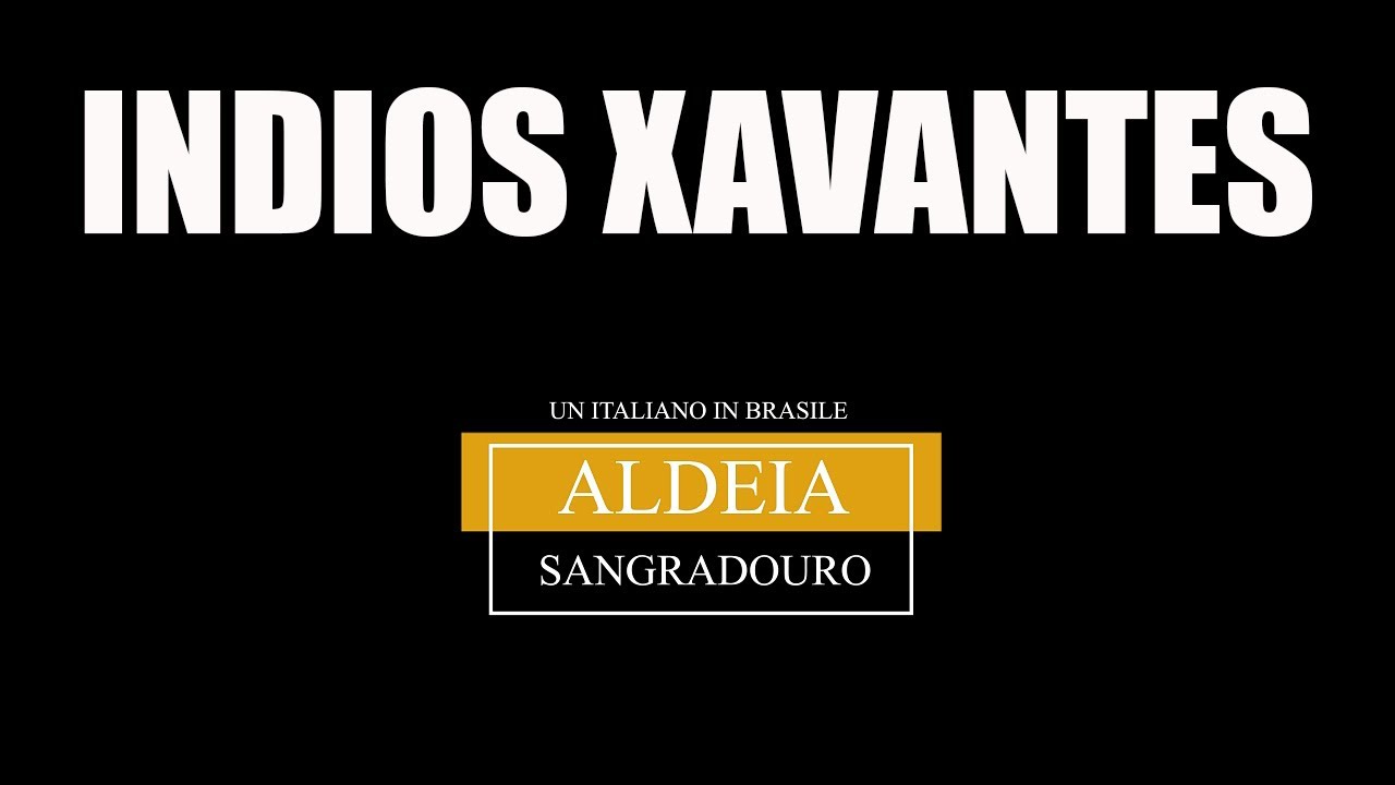 Andiamo a conoscere gli indios Xavantes - Aldeia Sangradouro