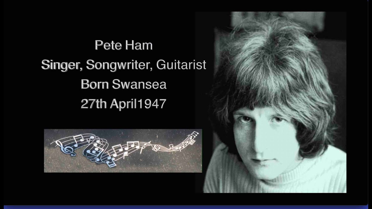 Peter Ham Prolific Singer Songwriter guitarist Born Swansea