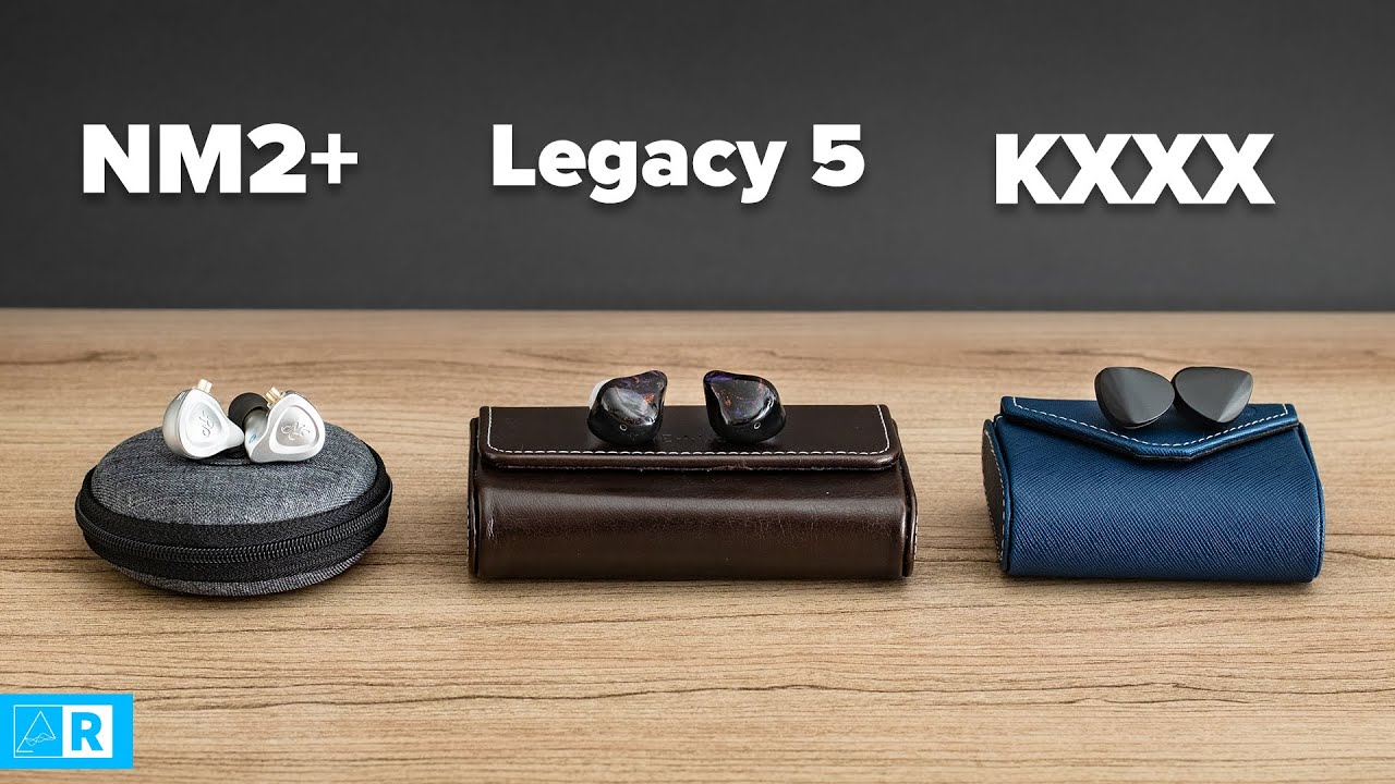 IEMs under $250 - Moondrop KXXX, Thieaudio Legacy 5, NF Audio NM2 Plus
