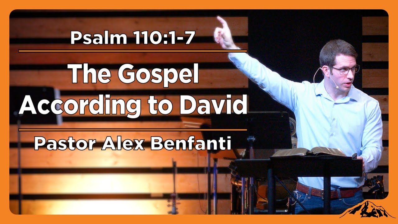 The Gospel According to David - Psalm 110:1-7